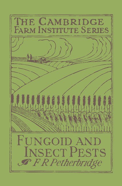 Fungoid and Insect Pests of the Farm 1