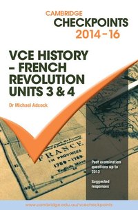 bokomslag Cambridge Checkpoints VCE History - French Revolution 2014-16 and Quiz Me More