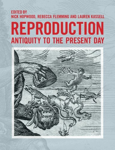 Nick Hopwood, Rebecca Flemming, Lauren Kassell - Reproduction, Häftad