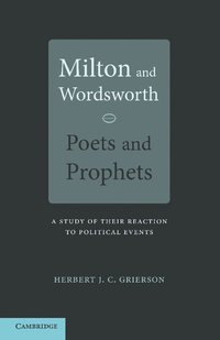 bokomslag Milton and Wordsworth, Poets and Prophets