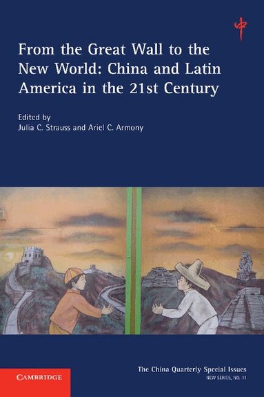 Julia C. Strauss, Ariel C. Armony - From the Great Wall to the New World: Volume 11, Häftad