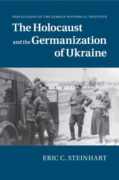 bokomslag Holocaust and the Germanization of Ukraine