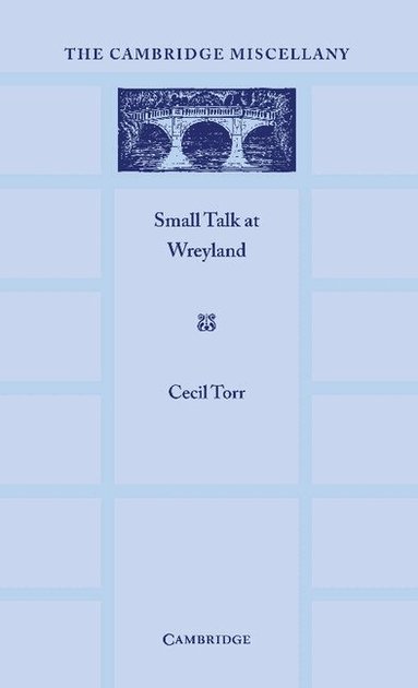 Cecil Torr - Small Talk at Wreyland, Häftad
