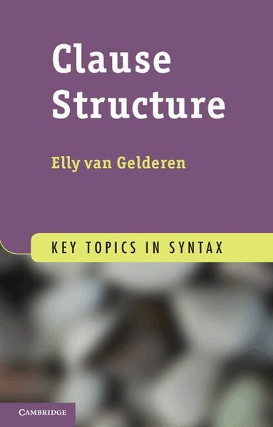 Elly van Gelderen - Clause Structure, Häftad