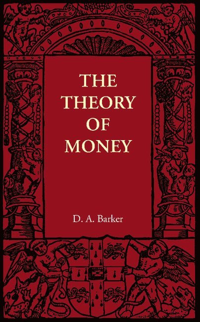 The Theory of Money 1