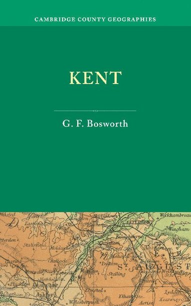 bokomslag Kent. by George F. Bosworth