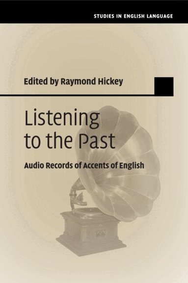 Raymond Hickey - Listening to the Past, Häftad