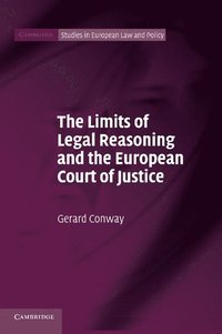 bokomslag The Limits of Legal Reasoning and the European Court of Justice