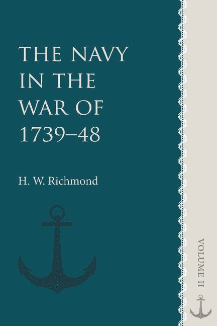 The Navy in the War of 1739-48: Volume 2 1