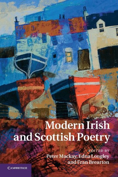 Peter Mackay, Edna Longley, Fran Brearton - Modern Irish and Scottish Poetry, Häftad