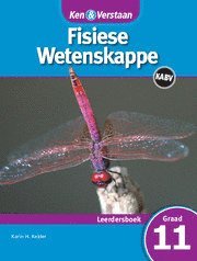 bokomslag Ken & Verstaan Fisiese Wetenskappe Leerdersboek Graad 11