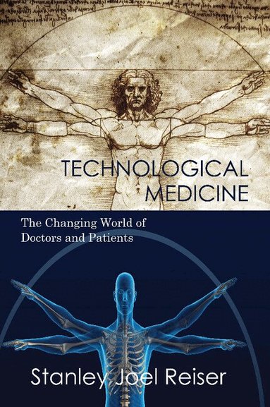 Stanley Joel Reiser - Technological Medicine, Häftad
