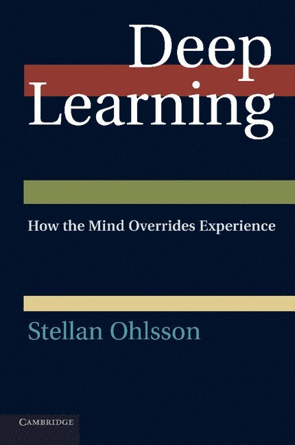 Stellan Ohlsson, Chicago) Ohlsson, Stellan (University of Illinois - Deep Learning, Häftad