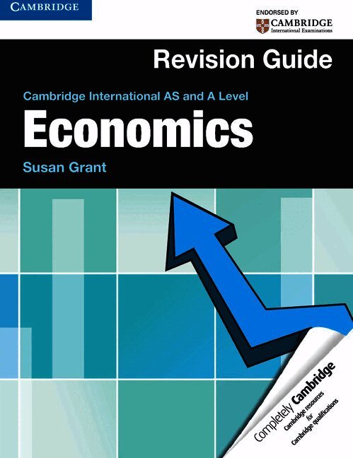 Cambridge International AS and A Level Economics Revision Guide