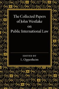 bokomslag The Collected Papers of John Westlake on Public International Law