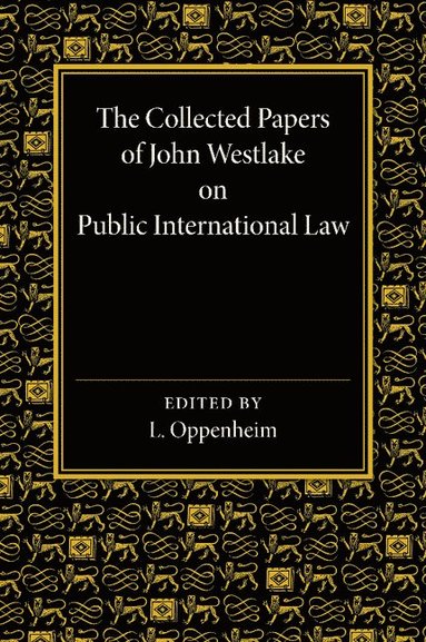 bokomslag The Collected Papers of John Westlake on Public International Law