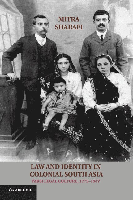 Madison) Sharafi, Mitra (University of Wisconsin, Mitra Sharafi - Law and Identity in Colonial South Asia, Häftad