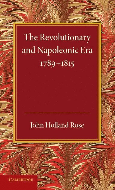 bokomslag The Revolutionary and Napoleonic Era 1789-1815