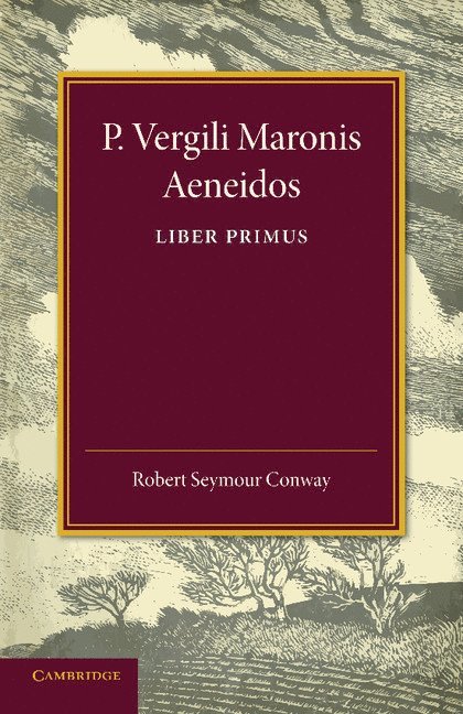 Robert Seymour Conway - P. Vergili Aeneidos Liber Primus, Häftad