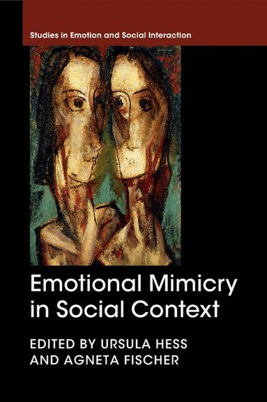 Ursula Hess, Agneta H. Fischer - Emotional Mimicry in Social Context, Häftad