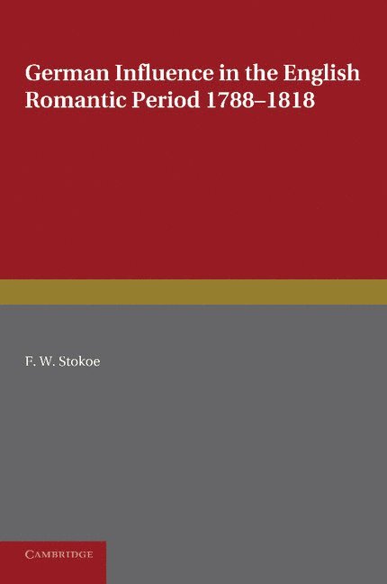 German Influence in the English Romantic Period 1788-1818 1