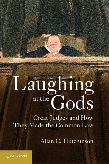 Allan C. Hutchinson - Laughing at the Gods, Häftad