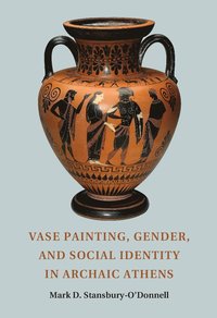 bokomslag Vase Painting, Gender, and Social Identity in Archaic Athens