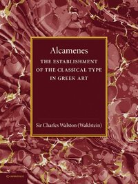 bokomslag Alcamenes and the Establishment of the Classical Type in Greek Art