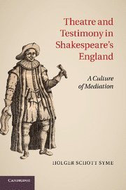 bokomslag Theatre and Testimony in Shakespeare's England