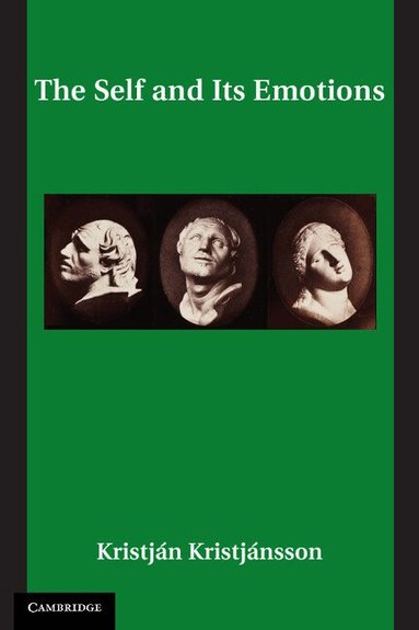 Kristján Kristjánsson - The Self and its Emotions, Häftad