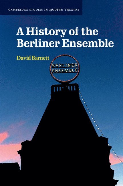 A History of the Berliner Ensemble 1