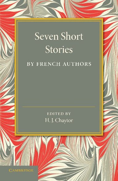 H. J. Chaytor - Seven Short Stories by French Authors, Häftad