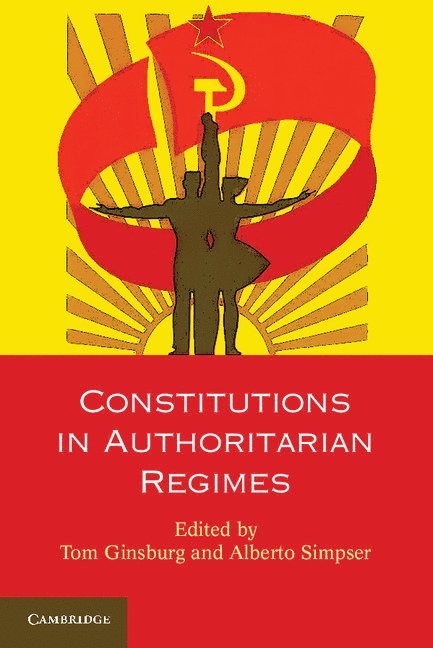 Constitutions in Authoritarian Regimes 1