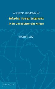 Robert E. Lutz - A Lawyer's Handbook for Enforcing Foreign Judgments in the United States and Abroad, Häftad