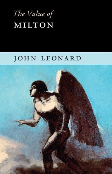 John Leonard - The Value of Milton, Häftad