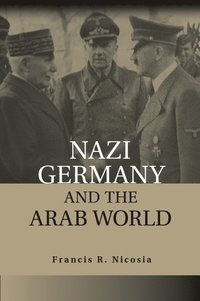 bokomslag Nazi Germany and the Arab World