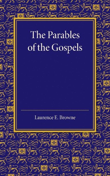 bokomslag The Parables of the Gospels in the Light of Modern Criticism