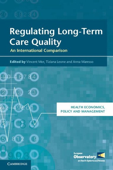 Vincent Mor, Tiziana Leone, Anna Maresso - Regulating Long-Term Care Quality, Häftad