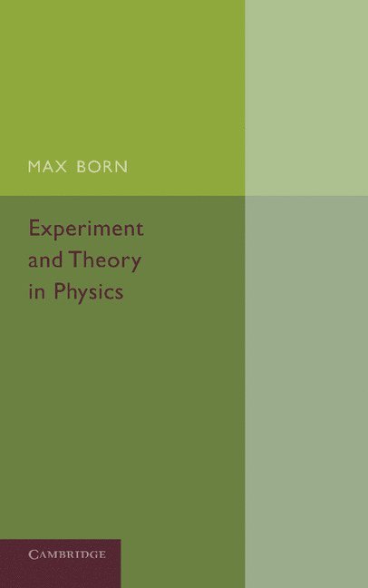 Max Born - Experiment and Theory in Physics, Häftad