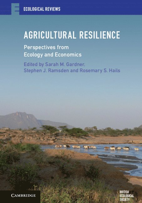 Sarah M. Gardner, Stephen J. Ramsden, Rosemary S. Hails, Stephen J. (University of Nottingham) Ramsden - Agricultural Resilience, Häftad