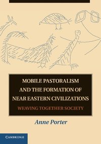 bokomslag Mobile Pastoralism and the Formation of Near Eastern Civilizations