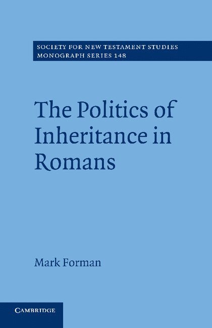 Mark Forman - The Politics of Inheritance in Romans, Häftad