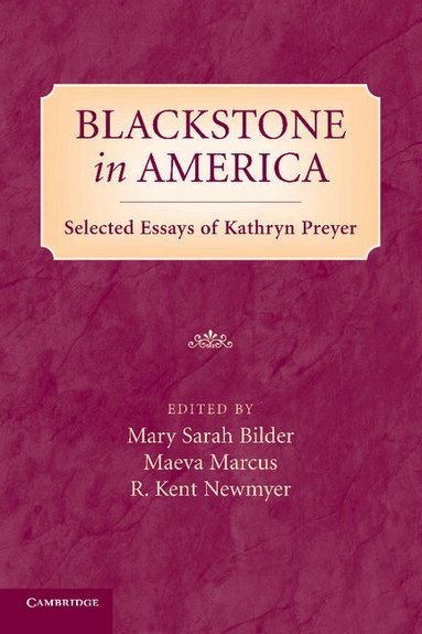 Mary Bilder, Maeva Marcus, R. Kent Newmyer - Blackstone in America, Häftad