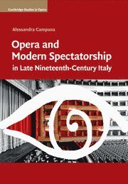 bokomslag Opera and Modern Spectatorship in Late Nineteenth-Century Italy