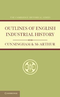 bokomslag Outlines of English Industrial History