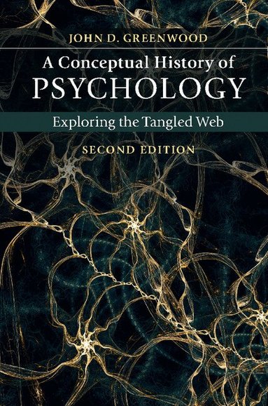 John D. Greenwood - A Conceptual History of Psychology, Häftad