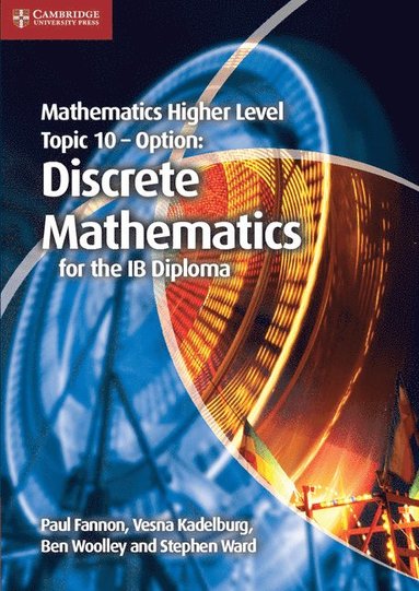 bokomslag Mathematics Higher Level for the IB Diploma Option Topic 10 Discrete Mathematics