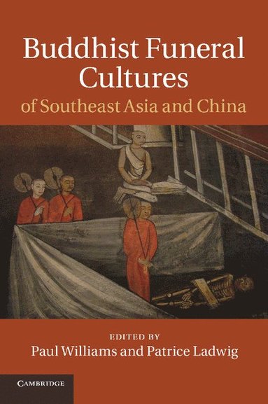 bokomslag Buddhist Funeral Cultures of Southeast Asia and China