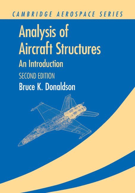 Bruce K. Donaldson, College Park) Donaldson, Bruce K. (University of Maryland - Analysis of Aircraft Structures, Häftad