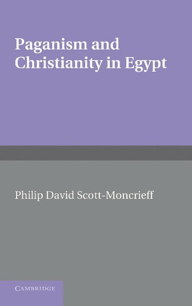 bokomslag Paganism and Christianity in Egypt